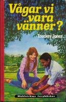 V&aring;gar vi vara v&auml;nner?