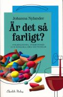 &Auml;r det s&aring; farligt? Folkbildning, f&ouml;rmynderi och riskabla sm&aring; njutningar
