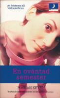 En ov&auml;ntad semester