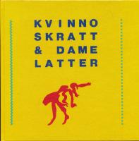 Kvinnoskratt & damelatter