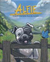 Alfie : hunden som bara ville bli &auml;lskad