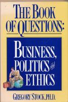 The Book of Questions: Business, Politics and Ethics