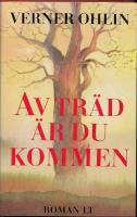 Av tr&auml;d &auml;r du kommen : roman