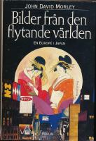 Bilder fr&aring;n den flytande v&auml;rlden - En Europe i Japan