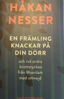 En fr&auml;mling knackar p&aring; din d&ouml;rr : och tv&aring; andra brottstycken fr&aring;n Maardam med omnejd