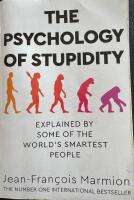 The Psychology of Stupidity