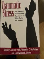 Traumatic stress - the effects of overwhelming experience on mind, body, and society