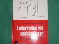 Ledarrollen vid upps&auml;gningar : en handbok f&ouml;r chefer