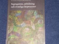 Segregation, utbildning och ovanliga lärprocesser