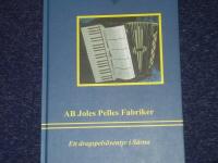 AB Joles Pelles fabriker : ett dragspels&auml;ventyr i S&auml;rna