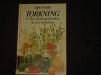 Torkning av b&auml;r, frukt, gr&ouml;nsaker, svamp och &ouml;rter