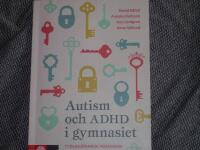Autism och ADHD i gymnasiet : tydligg&ouml;rande pedagogik