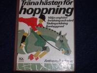 Tr&auml;na h&auml;sten f&ouml;r hoppning - v&auml;lja ungh&auml;st, inridning och v&aring;rd, t&auml;vlingsridning, banbyggnad