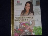 Viktminskning med LCHF - s&aring; lyckas du : [56 kilo : 86 l&auml;ckra recept & 6 veckomenyer hj&auml;lper dig g&aring; ner i vikt!]