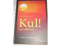 Kul ! Som aff&auml;rsid&eacute; - En bok om ledarskap