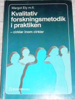 Kvalitativ forskningsmetodik i praktiken - cirklar inom cirklar