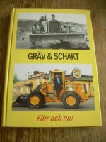 Gr&auml;v & schakt - F&ouml;rr och nu !