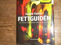 Fettguiden : De b&auml;sta fetterna f&ouml;r din kropp