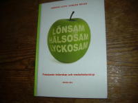 L&ouml;nsam h&auml;lsosam lyckosam : fr&auml;mjande ledarskap och medarbetarskap