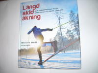 L&auml;ngdskid&aring;kning : en tr&auml;ningsguide inf&ouml;r Vasaloppet och andra l&aring;nglopp