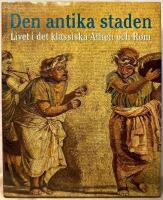 Den antika staden, Livet i det klassiska Athen och Rom