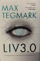 Liv 3.0 : att vara m&auml;nniska i den artificiella intelligensens tid