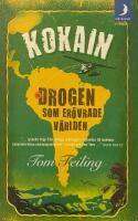 Kokain : drogen som er&ouml;vrade v&auml;rlden