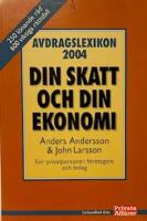 Avdragslexikon 2004 : din skatt och din ekonomi