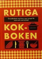 Rutiga kokboken : grundkokbok med &ouml;ver 1500 recept f&ouml;r stora och sm&aring; hush&aring;ll