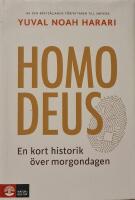 Homo Deus : en kort historik &ouml;ver morgondagen