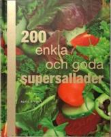 200 enkla och goda supersallader