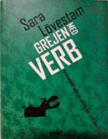 Grejen med verb : grammatik som du aldrig har sett den f&ouml;rut