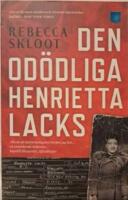Den od&ouml;dliga Henrietta Lacks