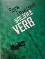 Grejen med verb : grammatik som du aldrig har sett den f&ouml;rut