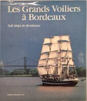 Les grandes voiliers &agrave; Bordeaux