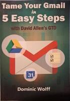 Tame your gmail in 5 easy steps 