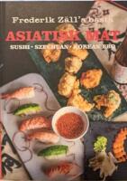 Frederik Z&auml;lls b&auml;sta asiatisk mat sushi, szechuan, korean BBQ