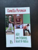 Allt om tr&auml;ning, kost & h&auml;lsa