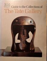 Guide to the Collections of The Tate Gallery