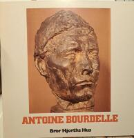 Antoine Bourdelle 1861-1929