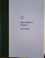 The world of Turner 1775-1851
