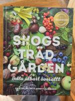 Skogstr&auml;dg&aring;rden - odla &auml;tbart &ouml;verallt