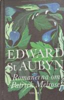 Romanerna om Patrick Melrose. Volym 2