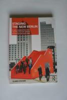 Staging the new Berlin - place marketing and the politics of urban reinvention post-1989