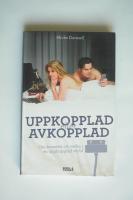 Uppkopplad eller avkopplad : om konsten att verka i en uppkopplad v&auml;rld