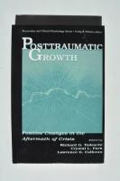 Posttraumatic growth - positive change in the aftermath of crisis