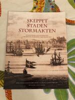 Skeppet staden stormakten &ndash; M&auml;nniskor och samh&auml;lle under regalskeppet Kronans tid