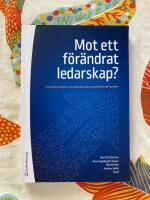 Mot ett f&ouml;r&auml;ndrat ledarskap? &ndash; Om chefers arbete och ledarskap i ett organisationsperspektiv