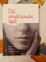 Det v&auml;rderande &ouml;gat &ndash; Observation, utv&auml;rdering och utveckling i undervisning och handledning