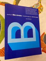 B&auml;ra brista &ndash; Forts&auml;ttningskurs i h&aring;llfasthetsl&auml;ra